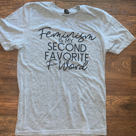 Feminism is my second favorite F word T-shirt - Picture 1 of 4